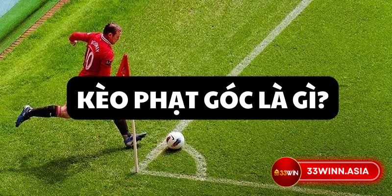 Hướng Dẫn Chi Tiết Cách Chơi Kèo Góc 33win Dễ Dàng 2 Hướng Dẫn Chi Tiết Cách Chơi Kèo Góc 33win Dễ Dàng