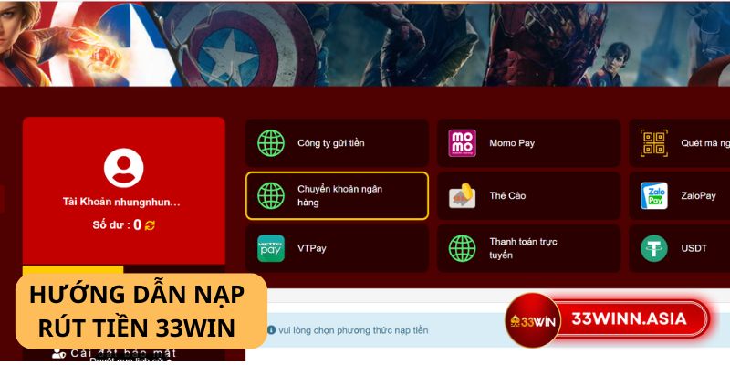 Nạp Rút Tiền 33win | Mẹo nạp rút nhanh khi chơi tại 33win 1 Hướng dẫn các phương thức Nạp Rút Tiền 33win